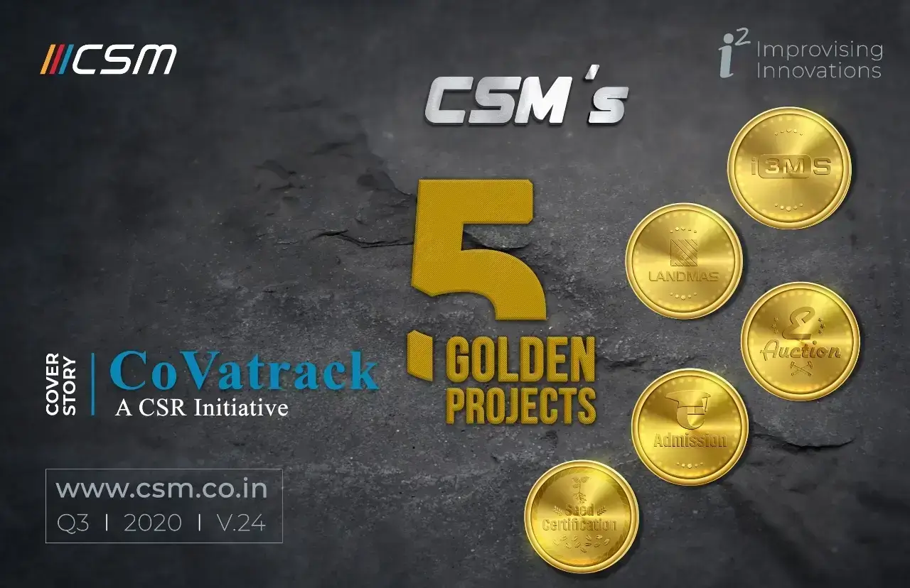 CSM's 5 Golden Projects : CSM Technologies